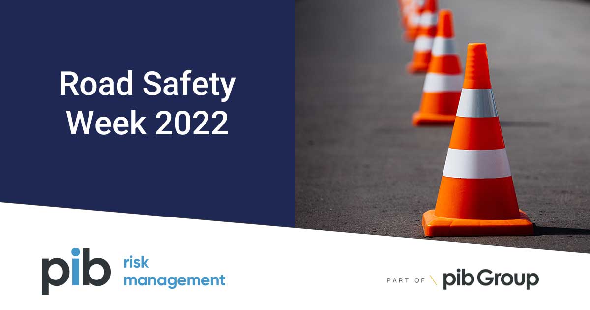 ROAD SAFETY WEEK 2022 - PIB Risk Management